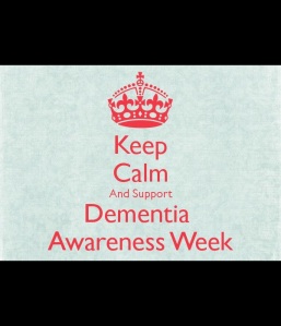 Any week is Dementia Awareness week in my book!